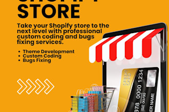 do shopify custom coding, bug fixing, and custom liquid theme development