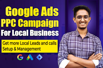 setup google PPC ads, get calls and leads for local business in USA, UK, canada