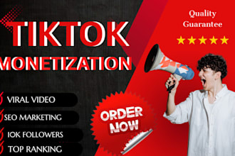 do complete tiktok monetization, organic followers and views