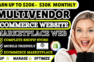 build multi vendor ecommerce marketplace website or shopify dropshipping store