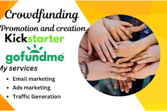 create and promote your crowdfunding campaign on kickstarter and gofundme