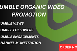 do super fast organic rumble video promotion to increase visiblilty