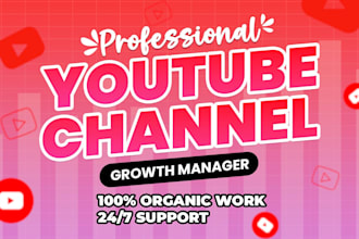 be your certified youtube manager for organic growth