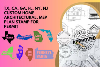 tx, ca, ga, fl, ny, nj custom home architectural, mep  plan stamp for permit