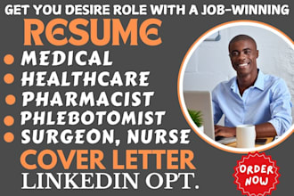 write healthcare, medical, nurse, doctor, pharmacist, surgeon, phlebotomy resume
