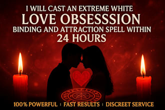 an extreme white love obsession binding and attraction spell within 24 hours