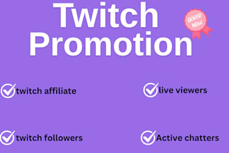 do organic promotion to  boost your twitch live viewers and live chatters