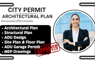 draw architectural floor plan, site plan, mep, adu, structural plan, city permit