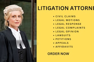 be your litigation lawyer to write lawsuits, motions, complaints, petitions