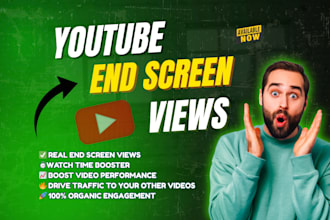 provide organic youtube end screen views to boost your video