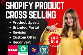 design shopify store cross selling, reconvert, bold upsell, aftersell, selleasy