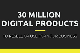 30 million digital products to resell or use for your business