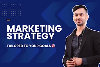 develop a marketing strategy tailored to your goals