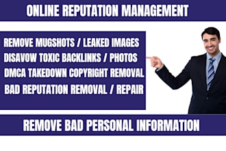 do online reputation, remove bad links, articles, images, posts, google search