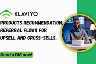 setup klaviyo products recommendation, referral flows for upsell and cross sells