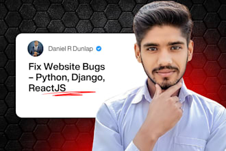 fix python django bugs, debug reactjs, and optimize apis for speed