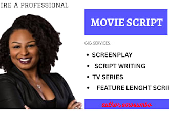 be  your movie script writer, screenplay writing, script writing, and formatting