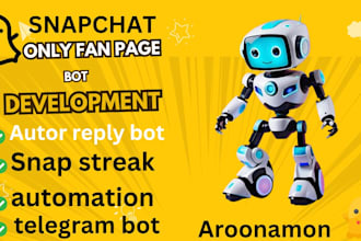 develop automated snapchat bot, telegram bot, onlyfan bot, dating bot, api bot