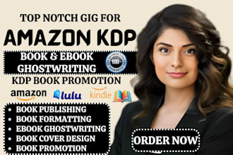 be ebook ghostwriter and do kdp book formatting book editing book publishing