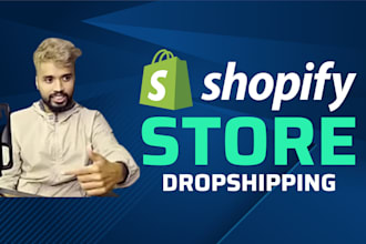 build shopify store or dropshipping ecommerce store, shopify website