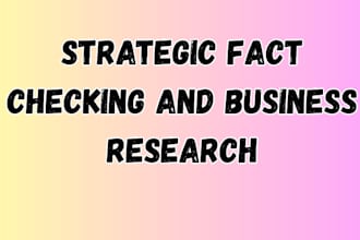 do strategic fact checking and business research