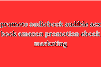 promote audiobook audible acx book amazon promotion ebook marketing