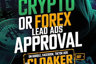setup crypto ads, forex leads google tiktok facebook ads cloak, approval cloaker