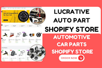 build lucrative auto part shopify store automotive car part website