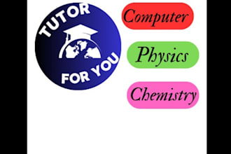 be your computer,physics, chemistry tutor