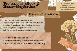be your ebook writer, fiction, romance or ghost ebook writer