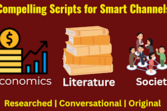 write compelling video scripts on economics, society, or literature