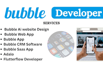 bubble io developer, ai website design, web app, crm software, saas app, adalo