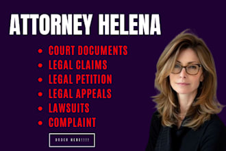 draft legal motions, lawsuits, complaints, petitions, legal appeal, case briefs