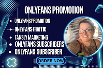 do onlyfans promotion  fansly, fanvue and patreon promotion