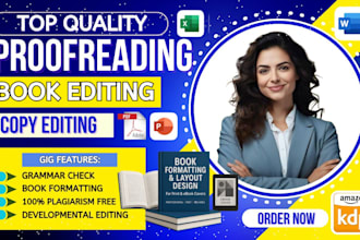 do book proofreading, copyedit, developmental edit or indepth book formatting