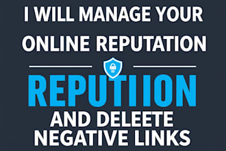 manage your online reputation and delete negative links