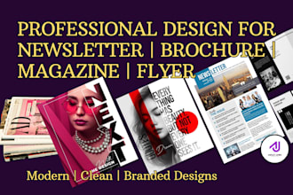 design professional newsletter, brochure, magazine or flyer for your business