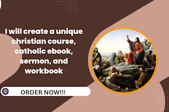 create a unique christian course, catholic ebook, sermon, and workbook