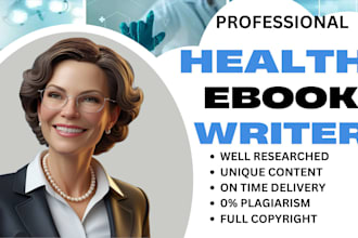 write medical, health, fitness and self help ebook, ebook writer and ghostwriter