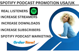 do spotify podcast promotion to USA, UK for more streamers and subscribers