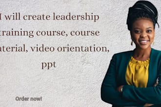 create leadership training course, course material, video orientation, ppt