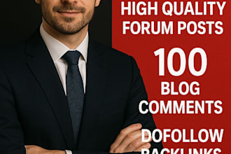create 20 high quality forum posts and 100 blog comments dofollow backlinks