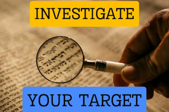 be private investigator for target background check, osint expert, detective