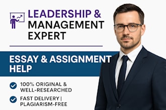 write or edit leadership and management essay and assignment