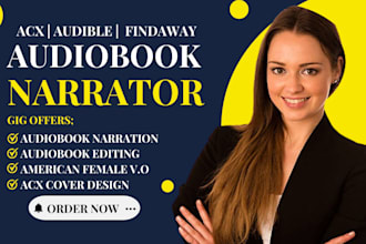 narrate acx audiobook, in warm american female voice over, audiobook editing,