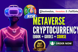 write ebook, article on cryptocurrency forex trading, blockchain, metaverse, nft