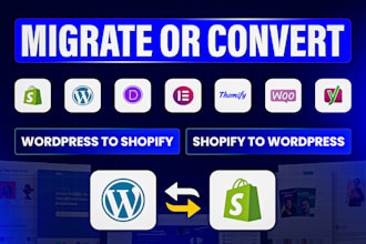 convert or migrate wordpress to shopify and shopify to wordpress