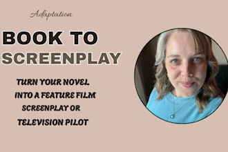 adapt your book into a screenplay for film or television production