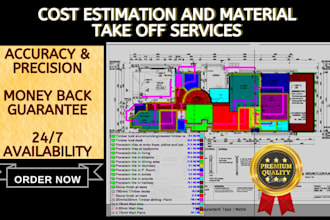 do construction estimate, material take off, cost estimation
