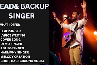 be powerful male lead singer, backup choir vocal, demo cover song for any genre